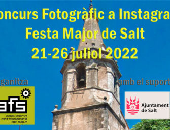 CONCURS FOTOGRÀFIC FESTA MAJOR de SALT  21-26 juliol  2022